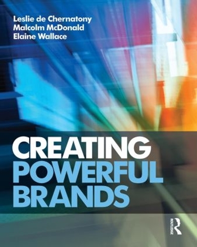 Паперова книга «Creating Powerful Brands», авторів Елейн Воллес, Леслі де Чернатоні - фото №1