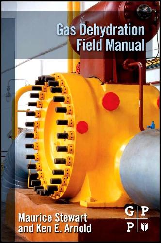 Бумажная книга «Gas Dehydration Field Manual», авторов Кен Арнольд, Морис Стюарт - фото №1