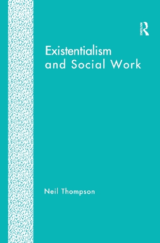 Бумажная книга «Existentialism and Social Work», автор Нил Томпсон - фото №1