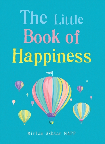 Бумажная книга «The Little Book of Happiness: Simple Practices for a Good Life», автор Мириам Ахтар - фото №1