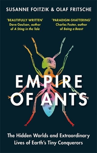 Бумажная книга «Empire of Ants: The hidden worlds and extraordinary lives of Earth's tiny conquerors», авторов Олаф Фритше, Сюзанна Фойцик - фото №1