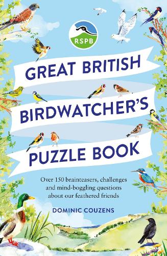 Бумажная книга «RSPB Great British Birdwatcher's Puzzle Book: Test your ornithological knowledge!», автор Доминик Кузенс - фото №1