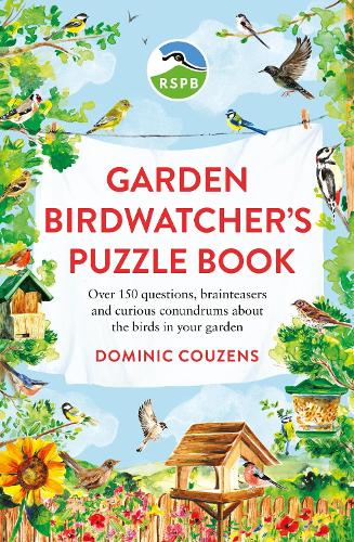 Бумажная книга «RSPB Garden Birdwatcher's Puzzle Book: Over 150 questions, brainteasers and curious conundrums about the birds in your garden», автор Доминик Кузенс - фото №1