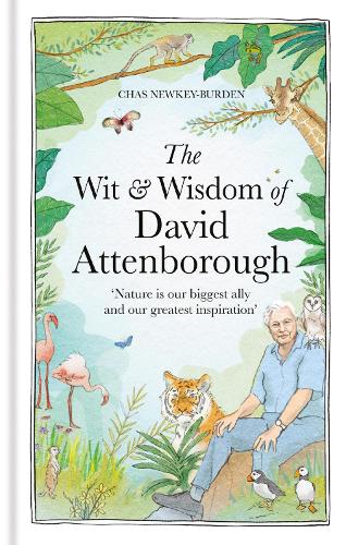 Бумажная книга «The Wit and Wisdom of David Attenborough: A celebration of our favourite naturalist», автор Чез Ньюки-Берден - фото №1