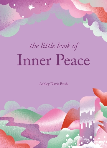 Бумажная книга «The Little Book of Inner Peace», автор Эшли Дэвис Буш - фото №1