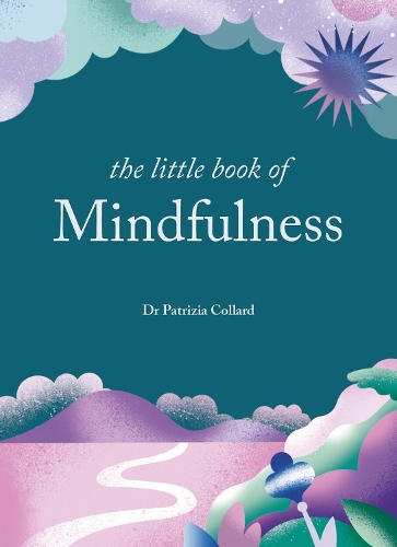 Бумажная книга «The Little Book of Mindfulness: 10 minutes a day to less stress, more peace», автор Патриция Коллард - фото №1