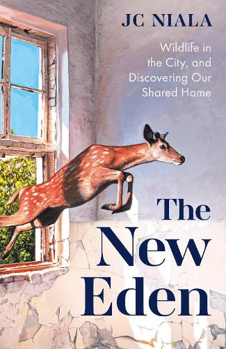Бумажная книга «The New Eden: Wildlife in the city, and discovering our shared home», автор Джей Си Ниала - фото №1