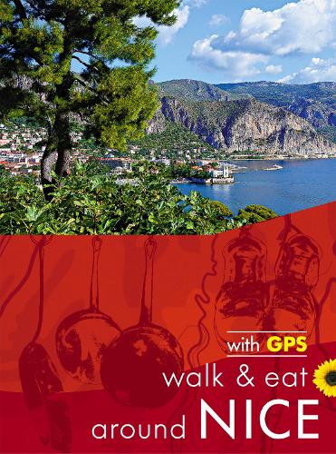 Бумажная книга «Nice Walk & Eat Sunflower Guide: Walks, restaurants and recipes», автор Джон Андервуд - фото №1