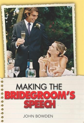 Бумажная книга «Making the Bridegroom's Speech», автор Джон Боуден - фото №1