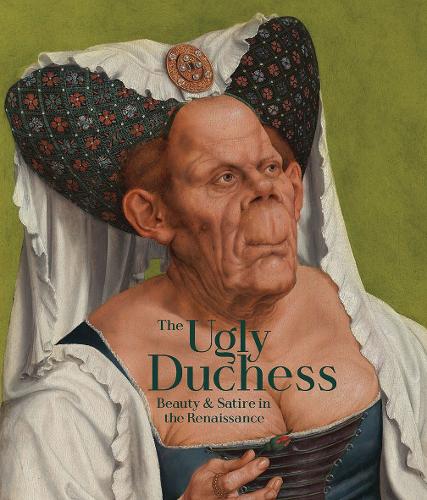 Бумажная книга «The Ugly Duchess: Beauty and Satire in the Renaissance», автор Эмма Капрон - фото №1