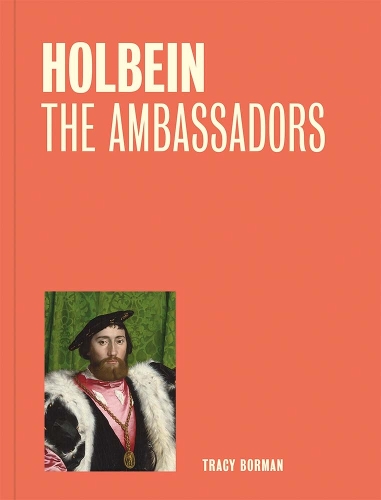 Бумажная книга «Holbein: The Ambassadors (One Painting, One Story)», автор Трейси Борман - фото №1