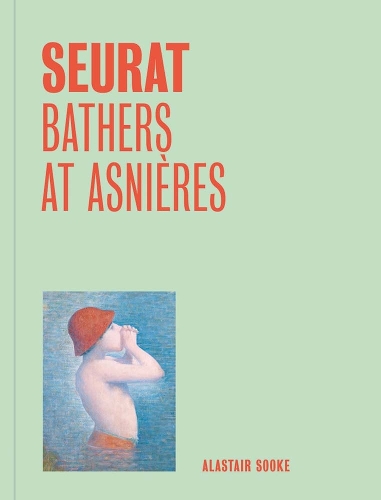 Бумажная книга «Seurat: Bathers at Asnieres (One Painting, One Story)», автор Аластер Сук - фото №1