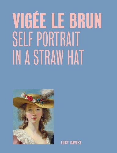 Паперова книга «Vigee Le Brun: Self Portrait in a Straw Hat (One Painting, One Story)», автор Люсі Девіс - фото №1