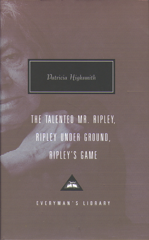 Паперова книга «The Talented Mr. Ripley, Ripley Under Ground, Ripley's Game», автор Патриція Гайсміт - фото №1