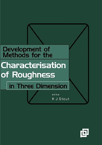 Паперова книга «Development of Methods for Characterisation of Roughness in Three Dimensions», авторів Е. Майнсах, Х. Захуані, Кен Джей Стаут, Ліам Блант, Н. Луо, П. Дж. Салліван, Т. Масія, У. П. Донг - фото №1