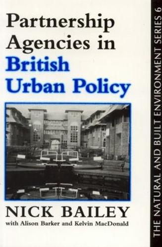 Бумажная книга «Partnership Agencies In British Urban Policy», авторов Элисон Баркер, Кельвин Макдональд, Никола Бейли - фото №1