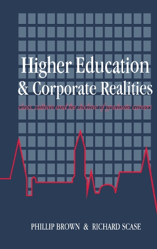 Бумажная книга «Higher Education And Corporate Realities: Class, Culture And The Decline Of Graduate Careers», автор Филлип Браун - фото №1