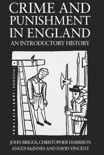Бумажная книга «Crime And Punishment In England: An Introductory History», авторов Ангус МакИннес, Кристофер Харрисон, Джон Бриггс - фото №1
