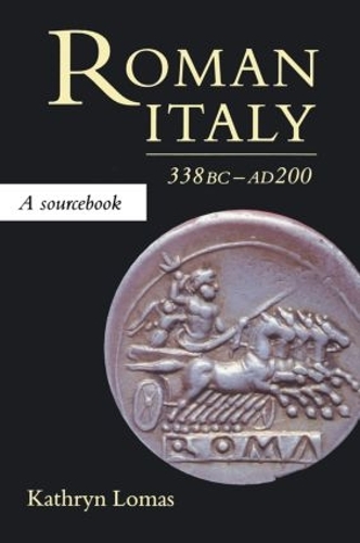 Бумажная книга «Roman Italy, 338 BC - AD 200: A Sourcebook», автор Кэтрин Ломас - фото №1
