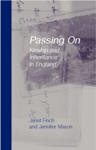 Паперова книга «Passing On: Kinship and Inheritance in England», авторів Джанет Фінч, Дженніфер Мейсон - фото №1