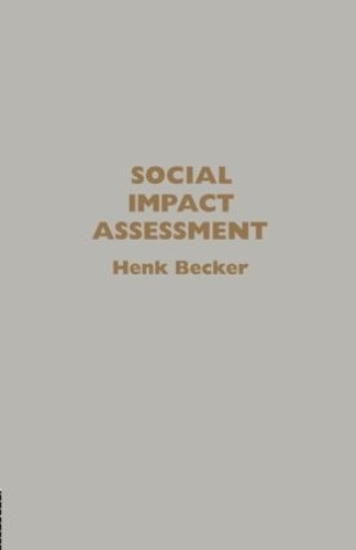 Паперова книга «Social Impact Assessment: Method And Experience In Europe, North America And The Developing World», авторів Хенк Беккер, Хенк Бекер - фото №1