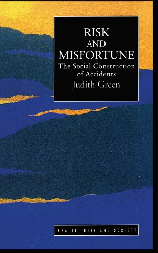 Паперова книга «Risk And Misfortune: The Social Construction Of Accidents», автор Джудіт Грін - фото №1