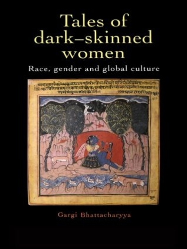 Бумажная книга «Tales Of Dark Skinned Women: Race, Gender And Global Culture», автор Гарги Бхаттачария - фото №1