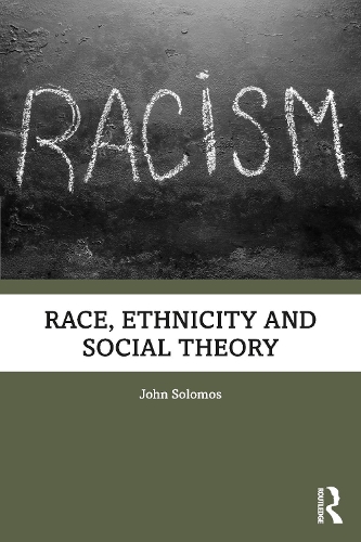 Бумажная книга «Race, Ethnicity and Social Theory», автор Джон Соломос - фото №1