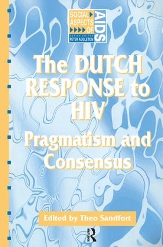 Бумажная книга «The Dutch Response To HIV: Pragmatism and Consensus», автор Тео Сэндфорт - фото №1