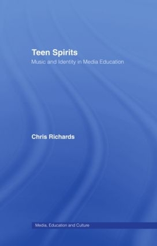 Бумажная книга «Teen Spirits: Music And Identity In Media Education», автор Крис Ричардс - фото №1