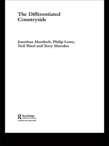 Паперова книга «The Differentiated Countryside», авторів Джонатан Мердок, Ніл Уорд, Філіп Лоу, Террі Марсден - фото №1