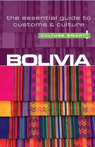Бумажная книга «Bolivia - Culture Smart!: The Essential Guide to Customs & Culture», автор Кит Джон Ричардс - фото №1