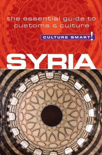 Паперова книга «Syria - Culture Smart!: The Essential Guide to Customs & Culture», автор Сара Стендіш - фото №1