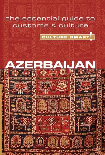 Бумажная книга «Azerbaijan - Culture Smart!: The Essential Guide to Customs & Culture», автор Никки Казимова - фото №1