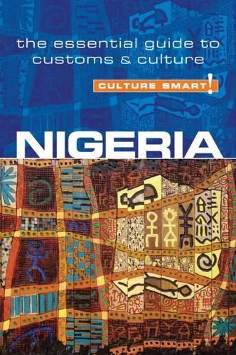 Бумажная книга «Nigeria - Culture Smart!: The Essential Guide to Customs & Culture», автор Диана Лемье - фото №1