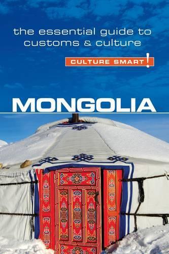 Паперова книга «Mongolia - Culture Smart!: The Essential Guide to Customs & Culture», автор Алан Сандерс - фото №1
