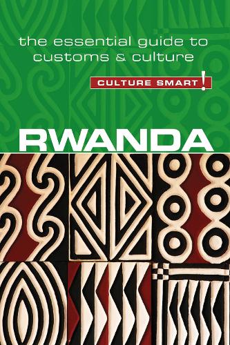 Бумажная книга «Rwanda - Culture Smart!: The Essential Guide to Customs & Culture», автор Брайан Кроуфорд - фото №1