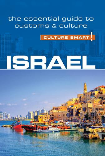 Бумажная книга «Israel - Culture Smart!: The Essential Guide to Customs & Culture», авторов Джеффри Гери, Мариан Лебор - фото №1