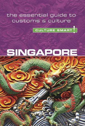 Бумажная книга «Singapore - Culture Smart!: The Essential Guide to Customs & Culture», авторов Анджела Миллиган, Патриция Вут - фото №1