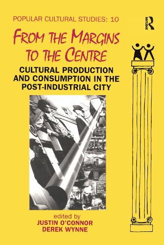 Бумажная книга «From the Margins to the Centre: Cultural Production and Consumption in the Post-Industrial City», авторов Дерек Уинн, Джастин О'Коннор - фото №1