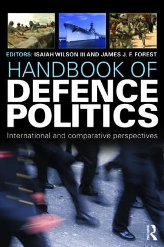 Бумажная книга «Handbook of Defence Politics: International and Comparative Perspectives» - фото №1