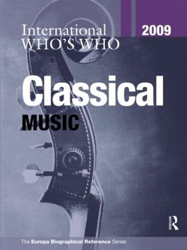 Бумажная книга «International Who's Who in Classical Music 2009», автор Europa Publications - фото №1