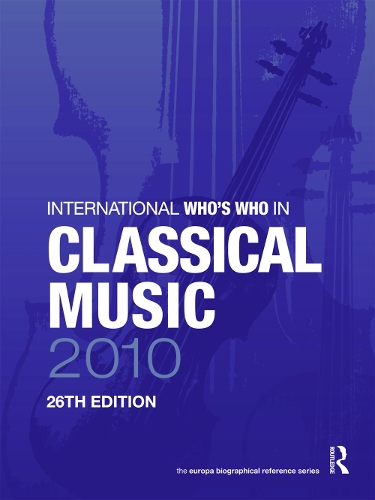Паперова книга «International Who's Who in Classical Music 2010», автор Europa Publications - фото №1