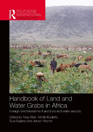 Бумажная книга «Handbook of Land and Water Grabs in Africa: Foreign direct investment and food and water security», авторов Джероен Уорнер, Джон Энтони Аллан, Мартин Кейлерц, Суви Соджамо - фото №1