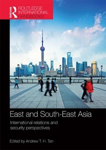 Бумажная книга «East and South-East Asia: International Relations and Security Perspectives» - фото №1