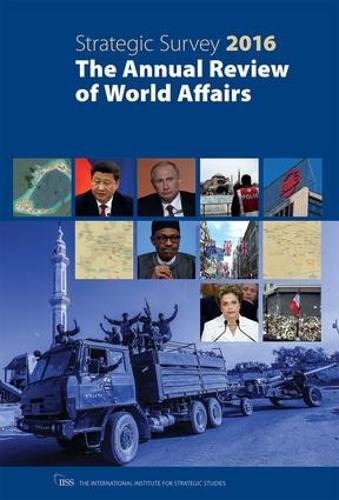 Бумажная книга «The Strategic Survey 2016: The Annual Review of World Affairs» - фото №1