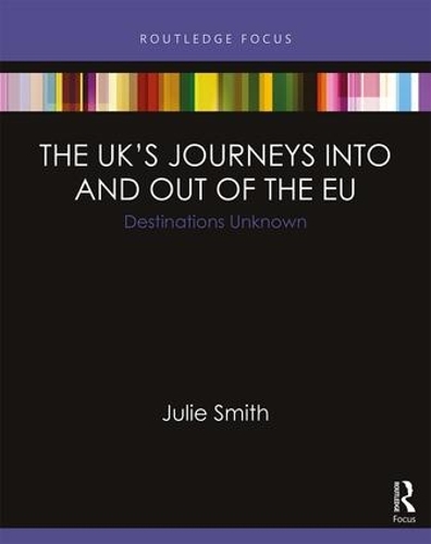 Бумажная книга «The UK’s Journeys into and out of the EU: Destinations Unknown», автор Джули Смит - фото №1