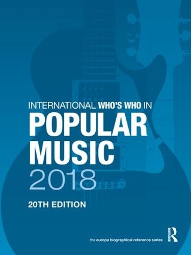 Бумажная книга «International Who's Who in Popular Music 2018» - фото №1