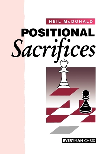 Паперова книга «Positional Sacrifices», автор Ніл МакДональд - фото №1
