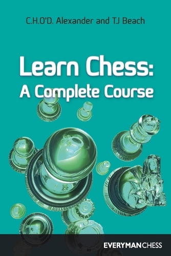 Бумажная книга «Learn Chess: A Complete Course», авторов К.Х. О'Д. Александр, Т.Дж. Бич - фото №1